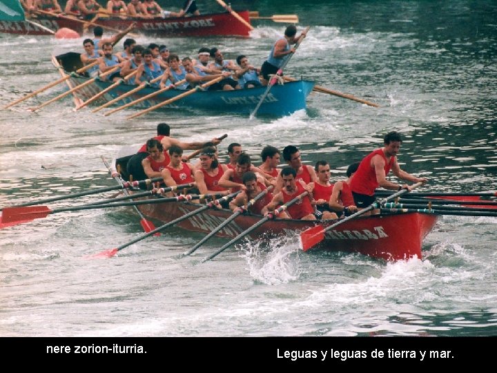 nere zorion-iturria. Leguas y leguas de tierra y mar. 