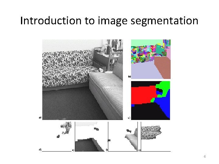 Introduction to image segmentation 6 