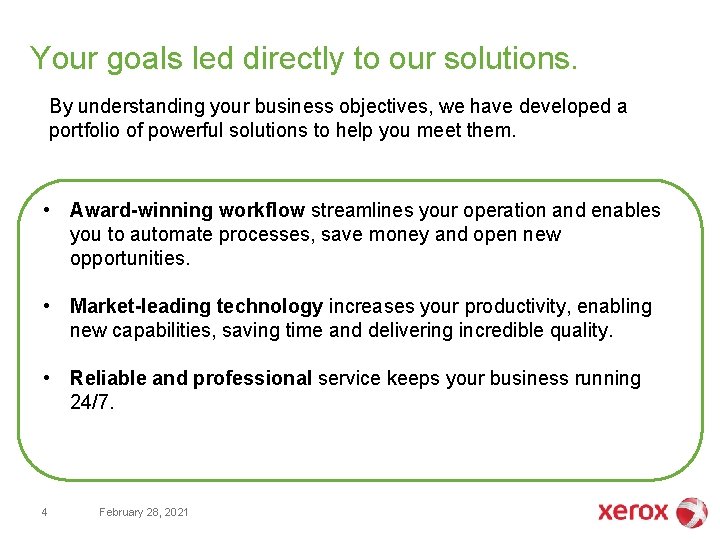Your goals led directly to our solutions. By understanding your business objectives, we have Your goals led directly to our solutions. By understanding your business objectives, we have