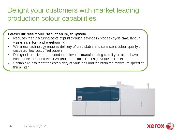 Delight your customers with market leading production colour capabilities. Xerox® Ci. Press™ 500 Production Delight your customers with market leading production colour capabilities. Xerox® Ci. Press™ 500 Production
