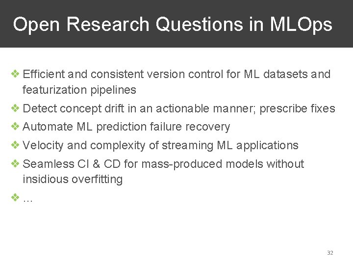 Open Research Questions in MLOps ❖ Efficient and consistent version control for ML datasets