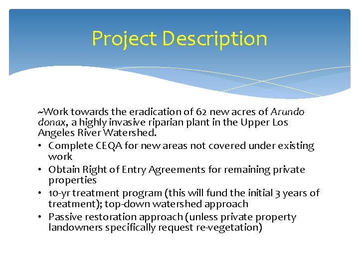 Project Description ~W 0 rk towards the eradication of 62 new acres of Arundo