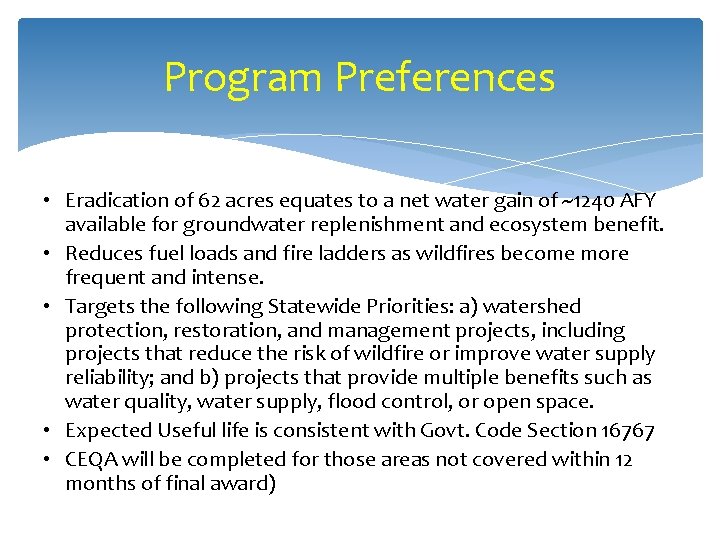 Program Preferences • Eradication of 62 acres equates to a net water gain of