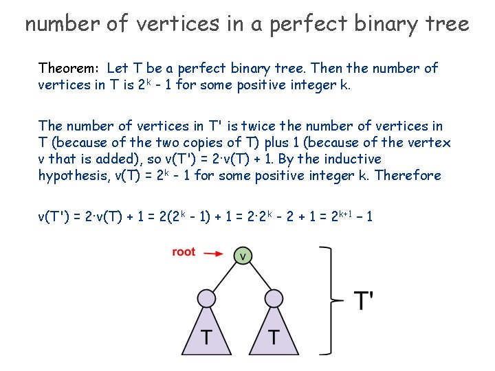 number of vertices in a perfect binary tree Theorem: Let T be a perfect