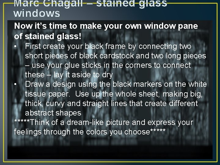 Marc Chagall – stained glass windows Now it’s time to make your own window