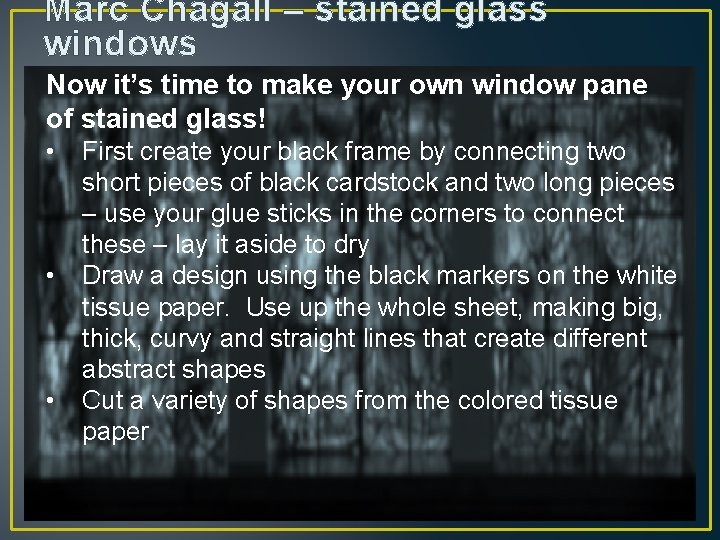 Marc Chagall – stained glass windows Now it’s time to make your own window