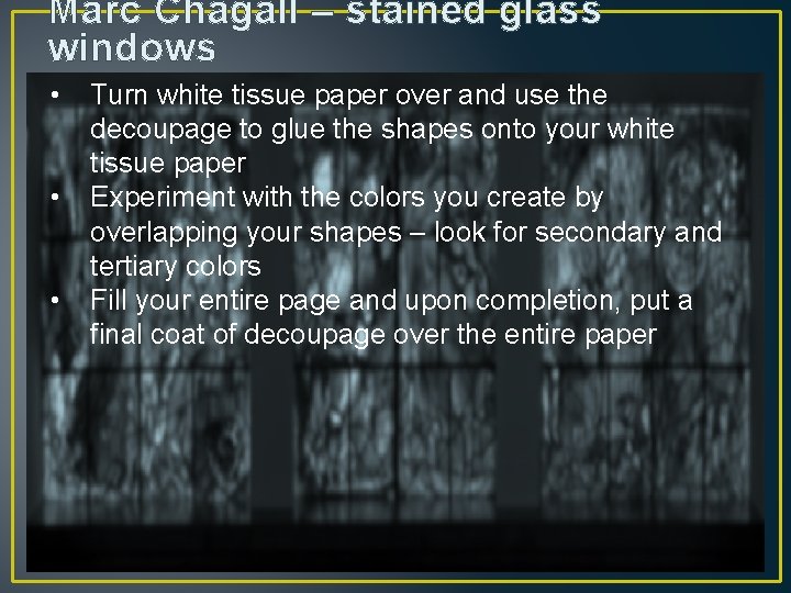 Marc Chagall – stained glass windows • • • Turn white tissue paper over