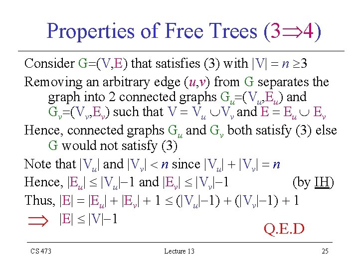 Properties of Free Trees (3 4) Consider G (V, E) that satisfies (3) with