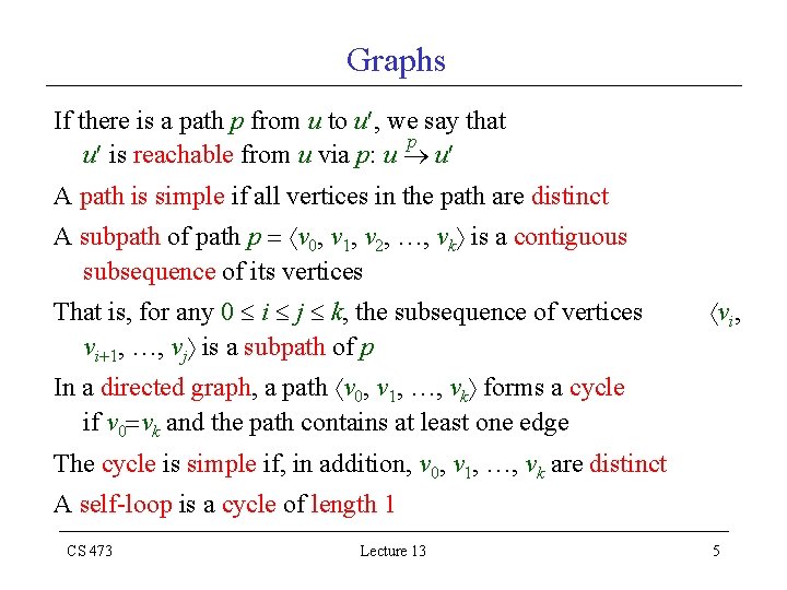 Graphs If there is a path p from u to u , we say