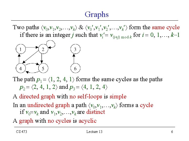 Graphs Two paths v 0, v 1, v 2, …, vk & v 0