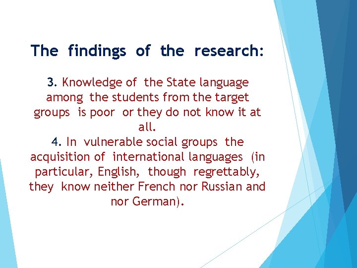 The findings of the research: 3. Knowledge of the State language among the students The findings of the research: 3. Knowledge of the State language among the students