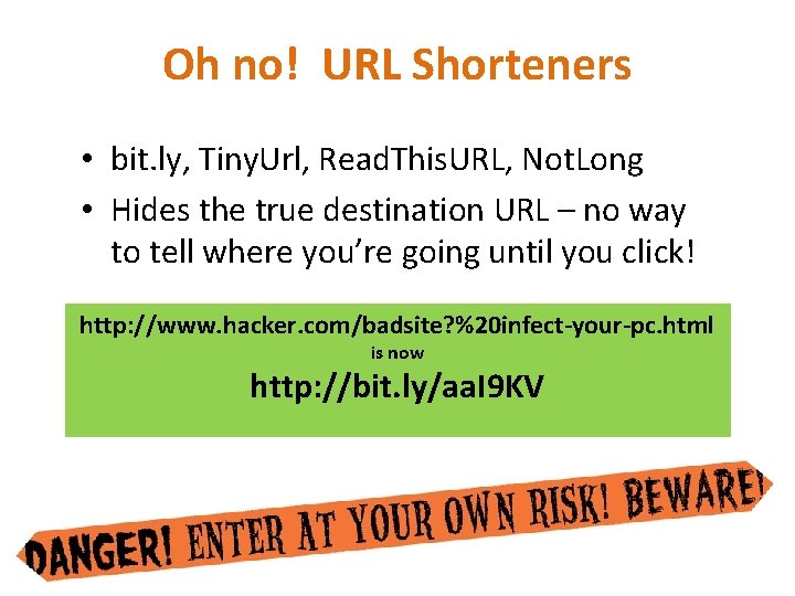 Oh no! URL Shorteners • bit. ly, Tiny. Url, Read. This. URL, Not. Long Oh no! URL Shorteners • bit. ly, Tiny. Url, Read. This. URL, Not. Long