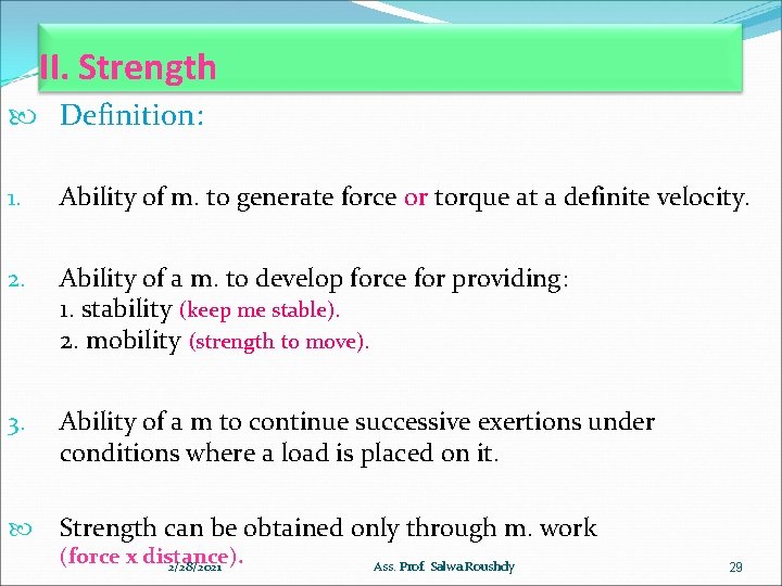 II. Strength Definition: 1. Ability of m. to generate force or torque at a