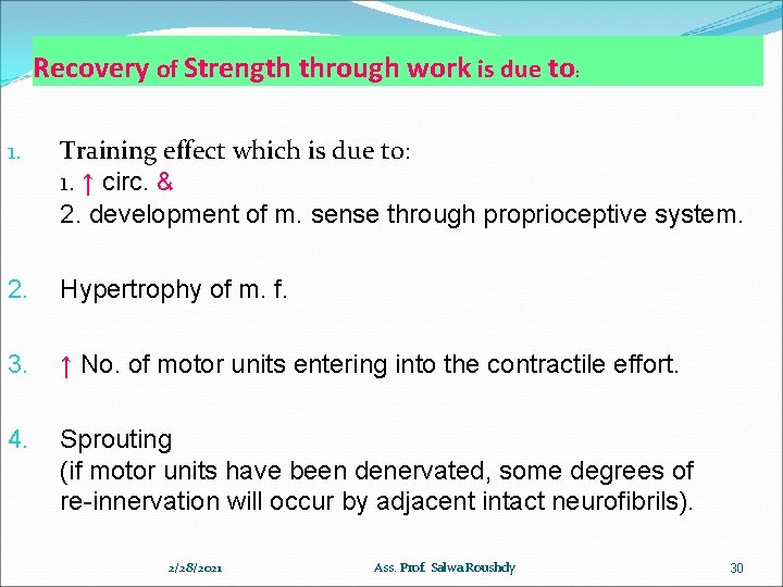 Recovery of Strength through work is due to: 1. Training effect which is due