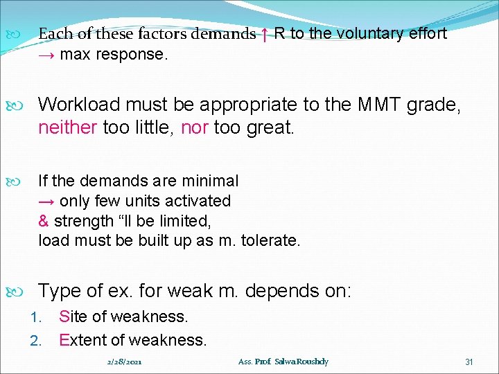  Each of these factors demands ↑ R to the voluntary effort → max