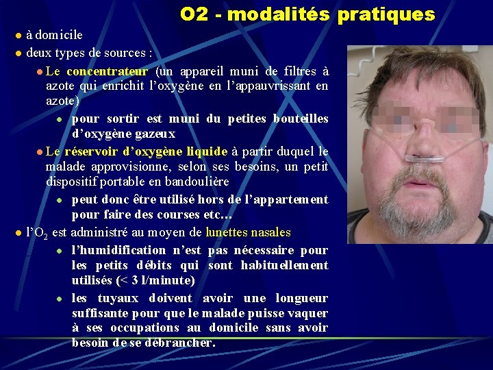 O 2 - modalités pratiques à domicile l deux types de sources : l