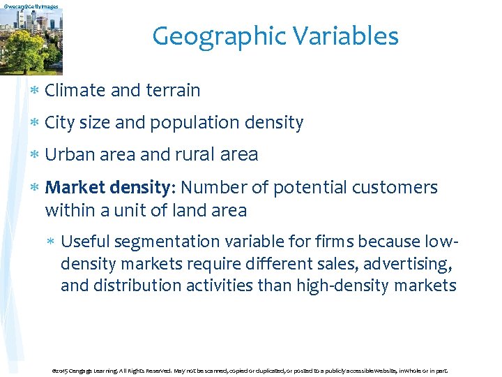 ©wecand/Getty. Images Geographic Variables Climate and terrain City size and population density Urban area
