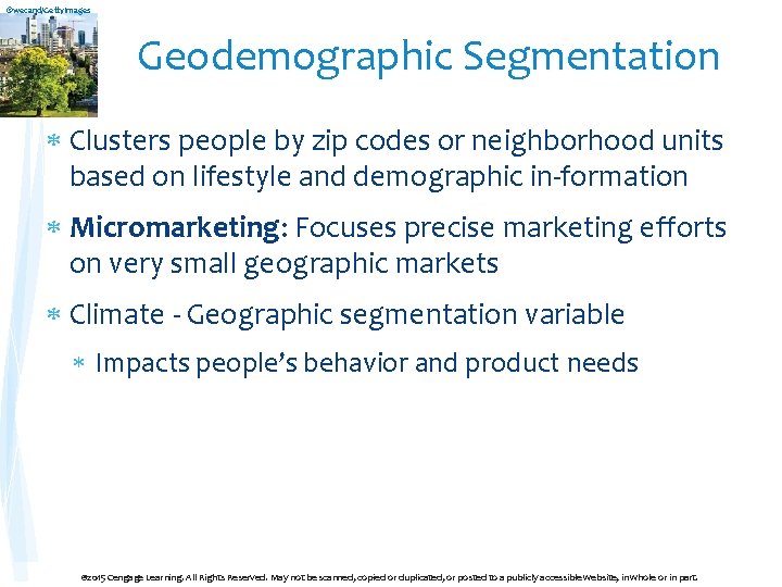 ©wecand/Getty. Images Geodemographic Segmentation Clusters people by zip codes or neighborhood units based on