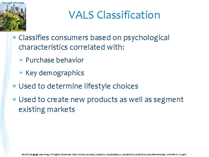 ©wecand/Getty. Images VALS Classification Classifies consumers based on psychological characteristics correlated with: Purchase behavior