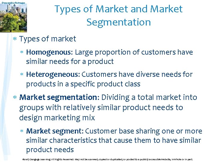 ©wecand/Getty. Images Types of Market and Market Segmentation Types of market Homogenous: Large proportion