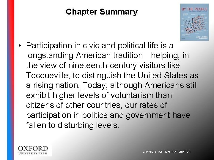 Chapter Summary • Participation in civic and political life is a longstanding American tradition—helping,