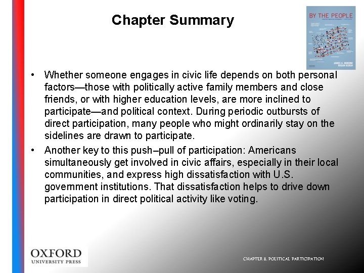 Chapter Summary • Whether someone engages in civic life depends on both personal factors—those