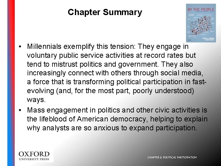 Chapter Summary • Millennials exemplify this tension: They engage in voluntary public service activities