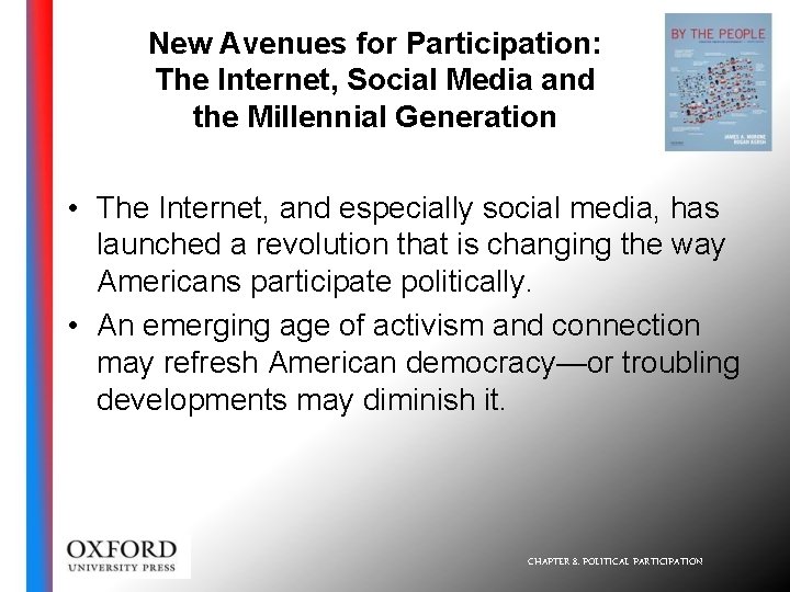 New Avenues for Participation: The Internet, Social Media and the Millennial Generation • The