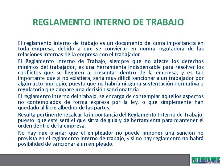 REGLAMENTO INTERNO DE TRABAJO El reglamento interno de trabajo es un documento de suma