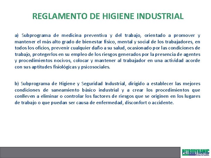 REGLAMENTO DE HIGIENE INDUSTRIAL a) Subprograma de medicina preventiva y del trabajo, orientado a