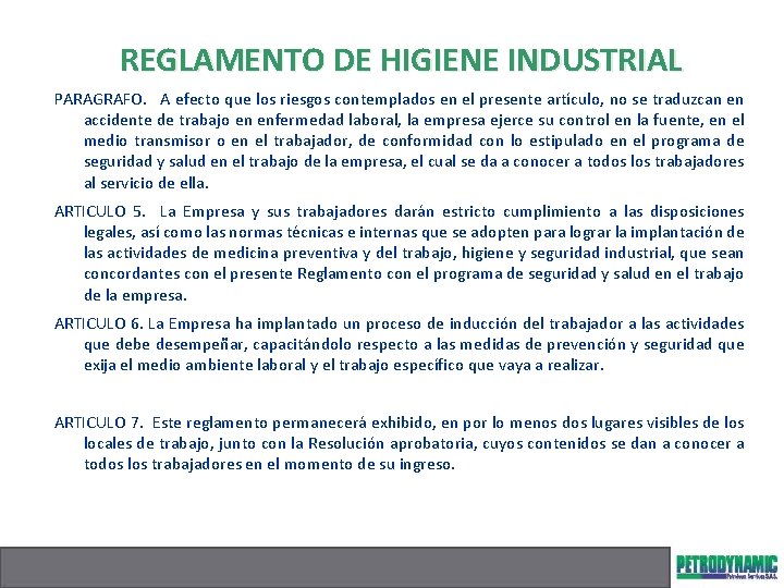 REGLAMENTO DE HIGIENE INDUSTRIAL PARAGRAFO. A efecto que los riesgos contemplados en el presente