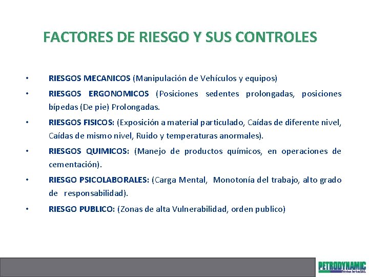 FACTORES DE RIESGO Y SUS CONTROLES • RIESGOS MECANICOS (Manipulación de Vehículos y equipos)