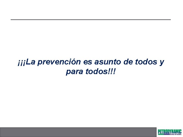 ¡¡¡La prevención es asunto de todos y para todos!!! 
