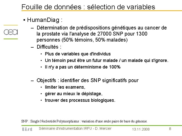 Fouille de données : sélection de variables • Human. Diag : – Détermination de