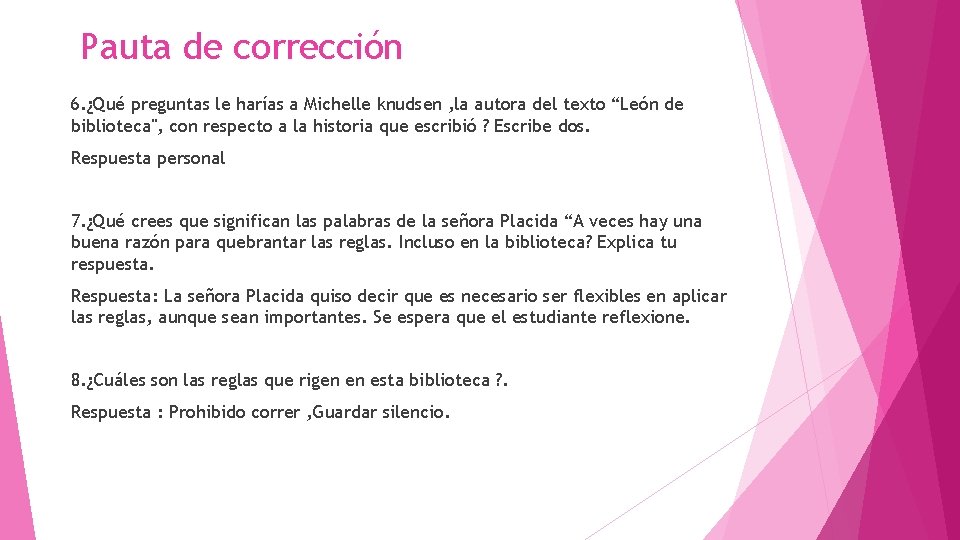 Pauta de corrección 6. ¿Qué preguntas le harías a Michelle knudsen , la autora