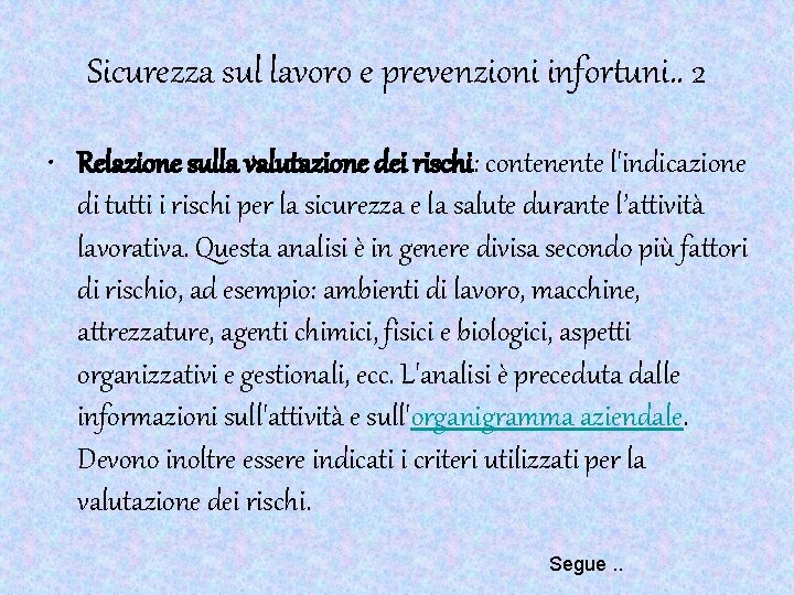 Sicurezza sul lavoro e prevenzioni infortuni. . 2 • Relazione sulla valutazione dei rischi: