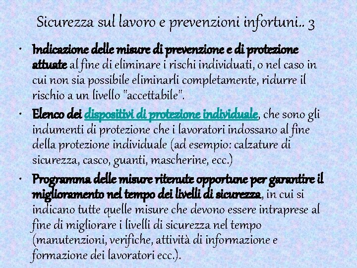 Sicurezza sul lavoro e prevenzioni infortuni. . 3 • Indicazione delle misure di prevenzione