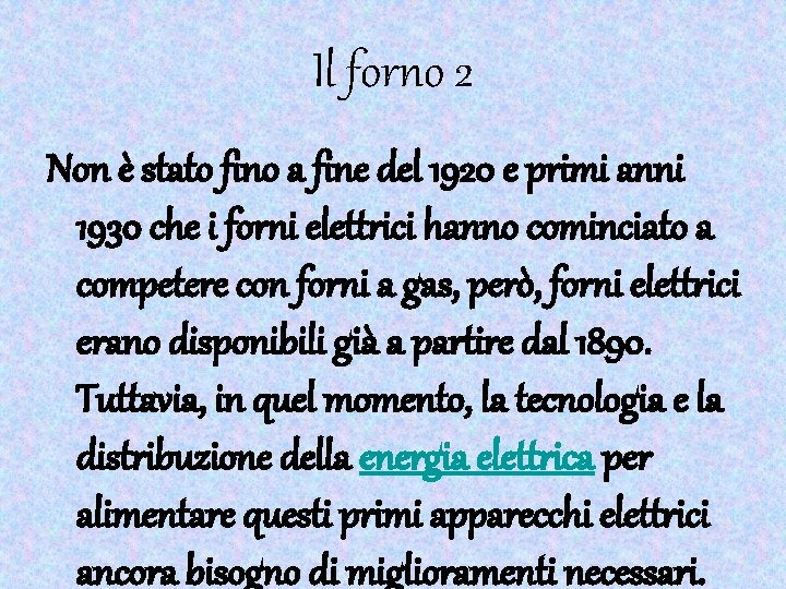 Il forno 2 Non è stato fino a fine del 1920 e primi anni
