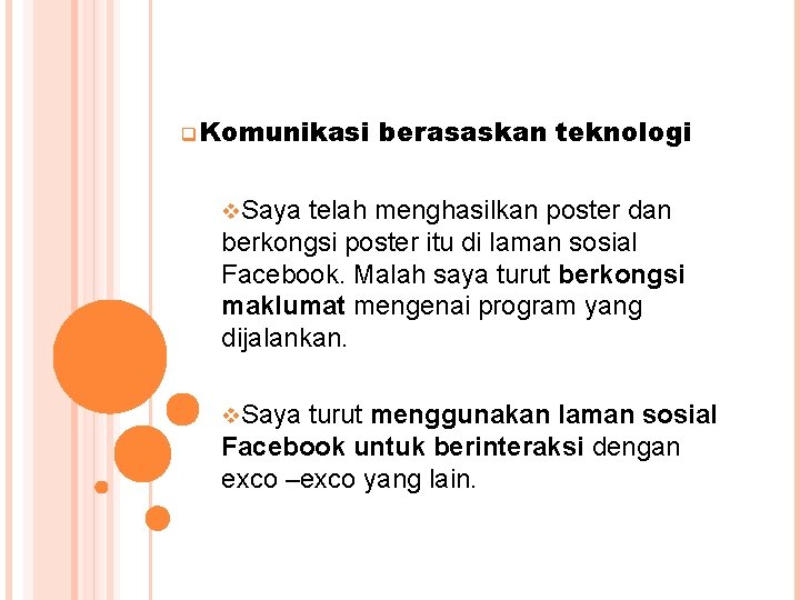 q. Komunikasi berasaskan teknologi v. Saya telah menghasilkan poster dan berkongsi poster itu di