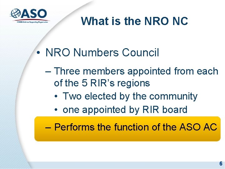 What is the NRO NC • NRO Numbers Council – Three members appointed from