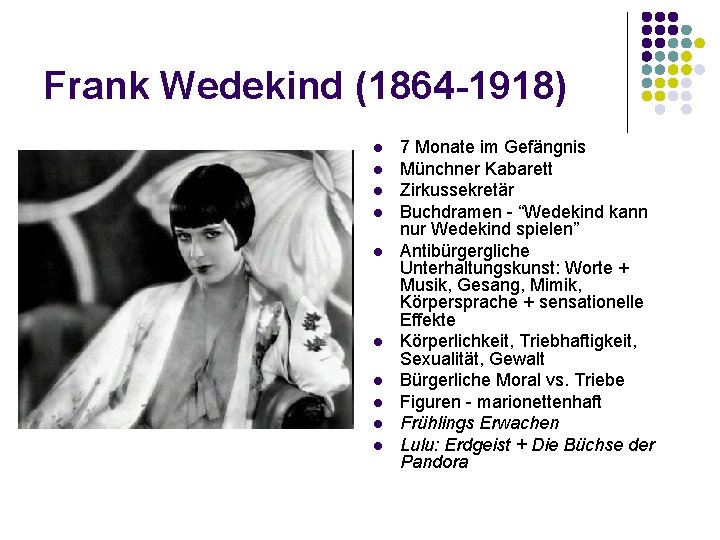 Frank Wedekind (1864 -1918) l l l l l 7 Monate im Gefängnis Münchner