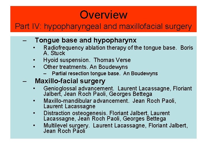 Overview Part IV: hypopharyngeal and maxillofacial surgery – Tongue base and hypopharynx • • Overview Part IV: hypopharyngeal and maxillofacial surgery – Tongue base and hypopharynx • •