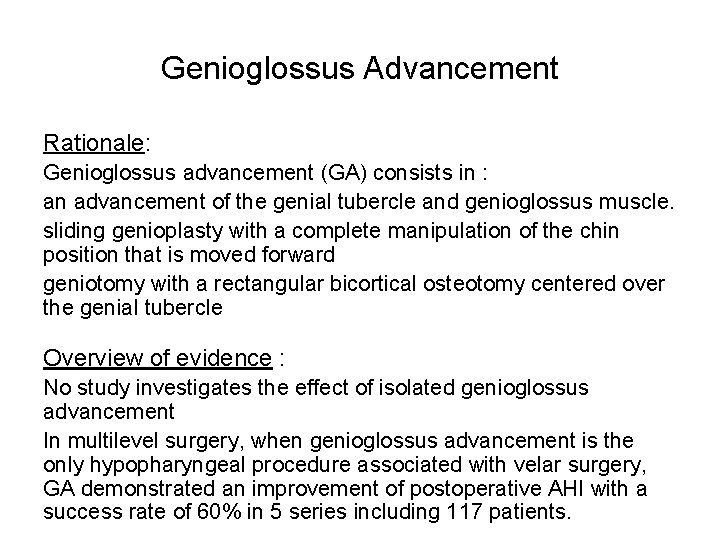 Genioglossus Advancement Rationale: Genioglossus advancement (GA) consists in : an advancement of the genial Genioglossus Advancement Rationale: Genioglossus advancement (GA) consists in : an advancement of the genial