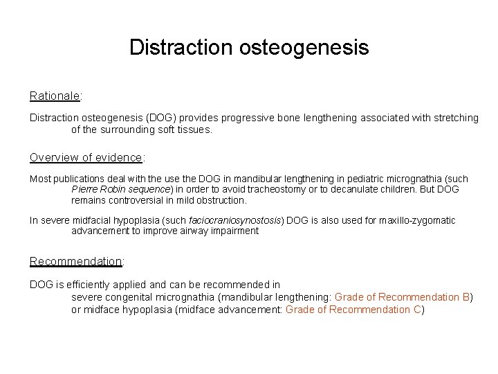Distraction osteogenesis Rationale: Distraction osteogenesis (DOG) provides progressive bone lengthening associated with stretching of Distraction osteogenesis Rationale: Distraction osteogenesis (DOG) provides progressive bone lengthening associated with stretching of