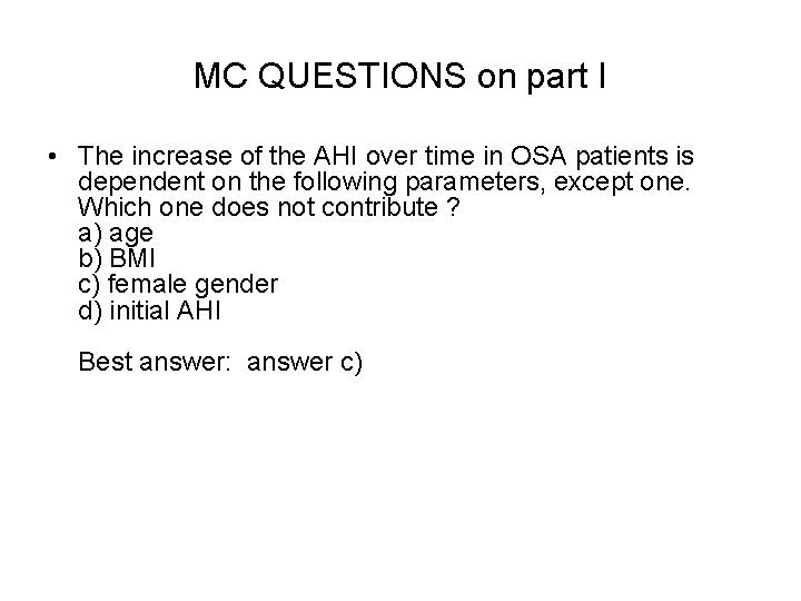 MC QUESTIONS on part I • The increase of the AHI over time in MC QUESTIONS on part I • The increase of the AHI over time in