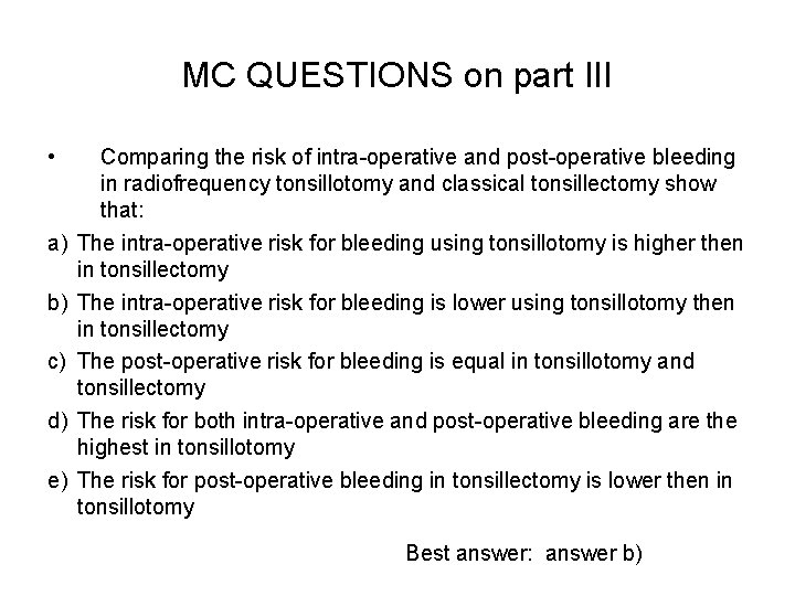 MC QUESTIONS on part III • a) b) c) d) e) Comparing the risk MC QUESTIONS on part III • a) b) c) d) e) Comparing the risk