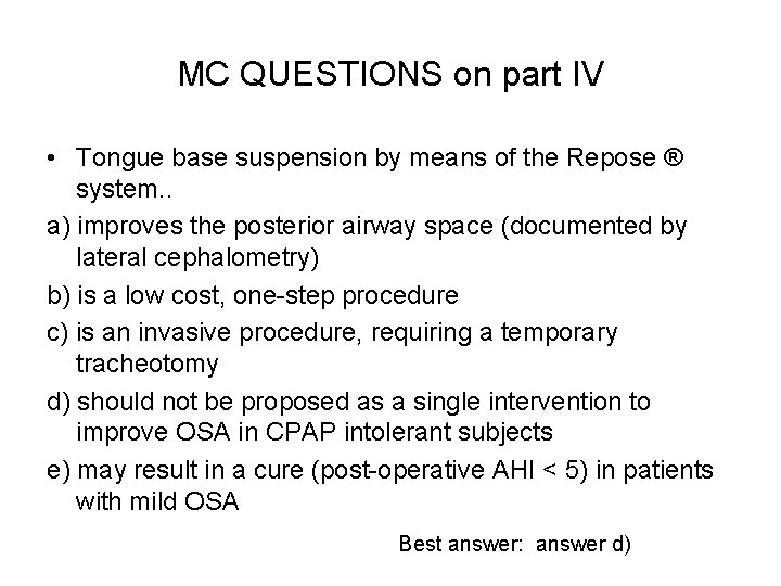 MC QUESTIONS on part IV • Tongue base suspension by means of the Repose MC QUESTIONS on part IV • Tongue base suspension by means of the Repose