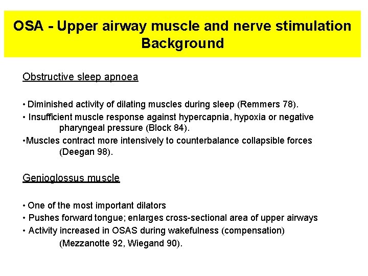 OSA - Upper airway muscle and nerve stimulation Background Obstructive sleep apnoea • Diminished OSA - Upper airway muscle and nerve stimulation Background Obstructive sleep apnoea • Diminished
