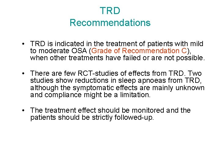 TRD Recommendations • TRD is indicated in the treatment of patients with mild to TRD Recommendations • TRD is indicated in the treatment of patients with mild to