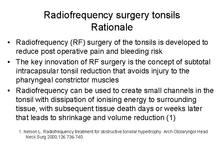 Radiofrequency surgery tonsils Rationale • Radiofrequency (RF) surgery of the tonsils is developed to Radiofrequency surgery tonsils Rationale • Radiofrequency (RF) surgery of the tonsils is developed to